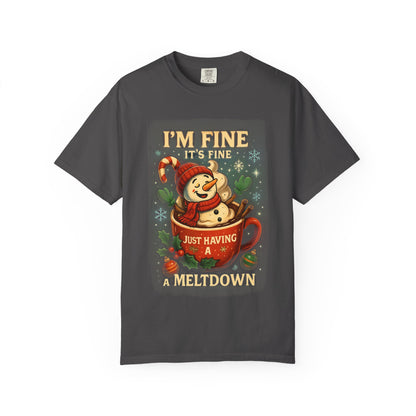 Funny Holiday T-Shirt: I'm Fine, Just Having a Meltdown, Unisex Gift, Christmas Humor Top, Seasonal Tee, Lighthearted Apparel