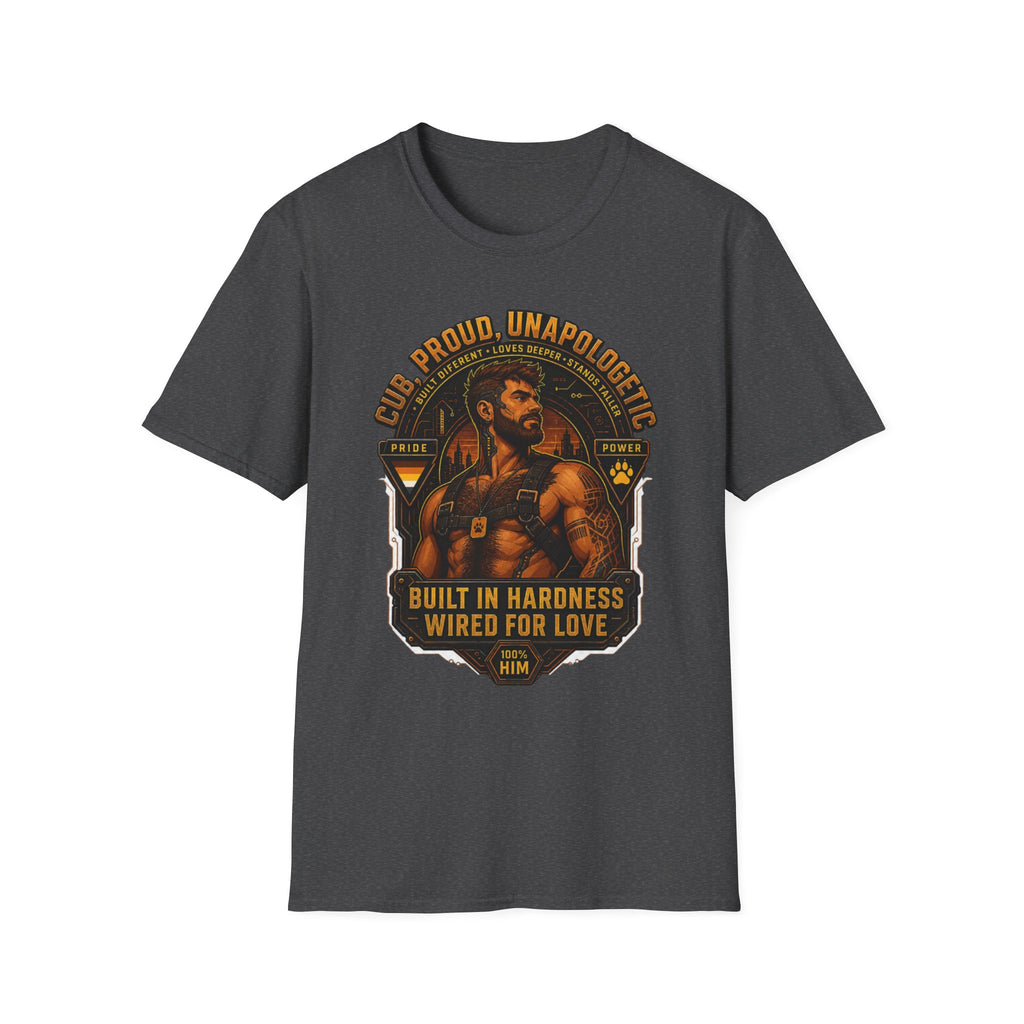 Built in Hardness Wired for Love T-Shirt — Proud, Unapologetic Mens Graphic Tee