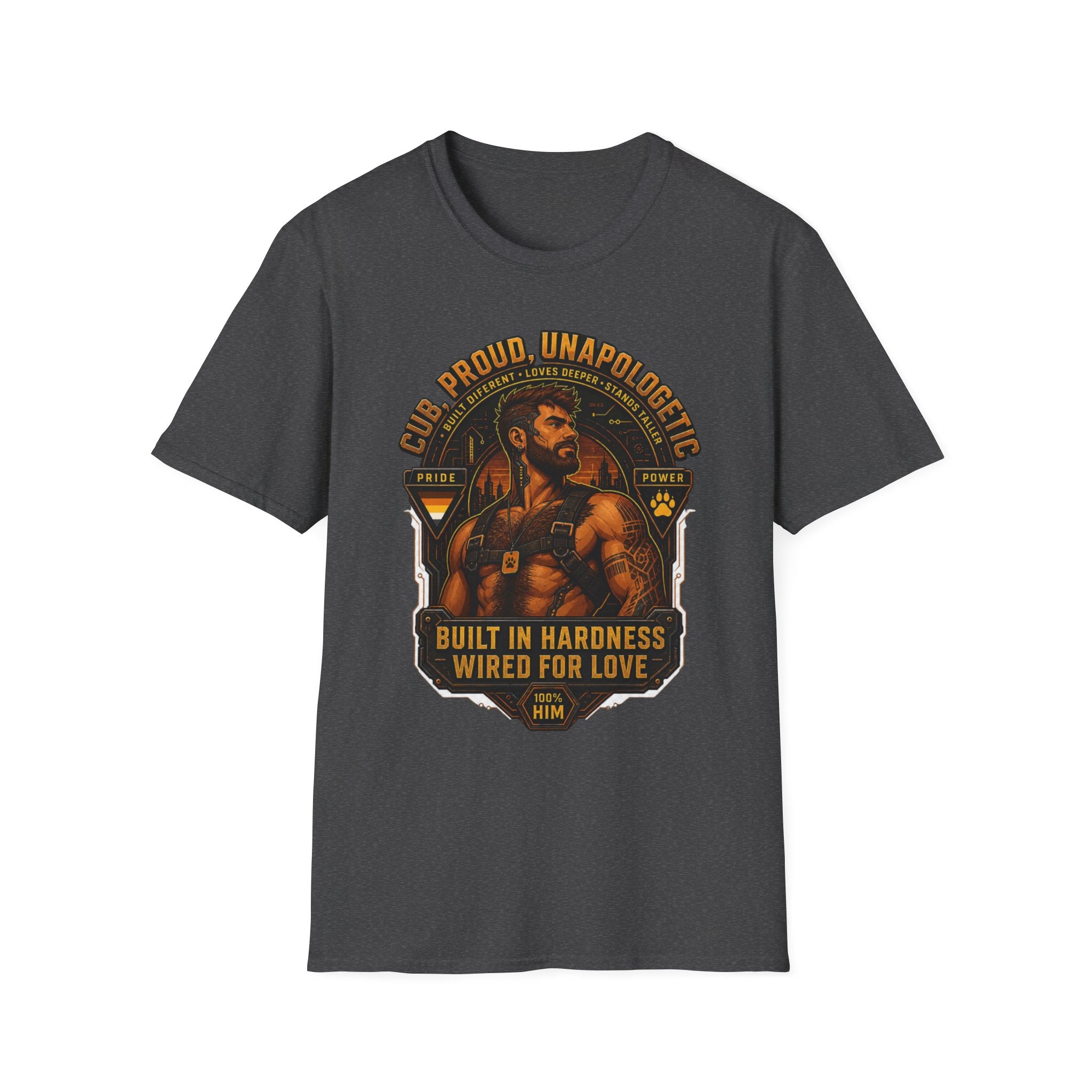 Built in Hardness Wired for Love T-Shirt — Proud, Unapologetic Mens Graphic Tee
