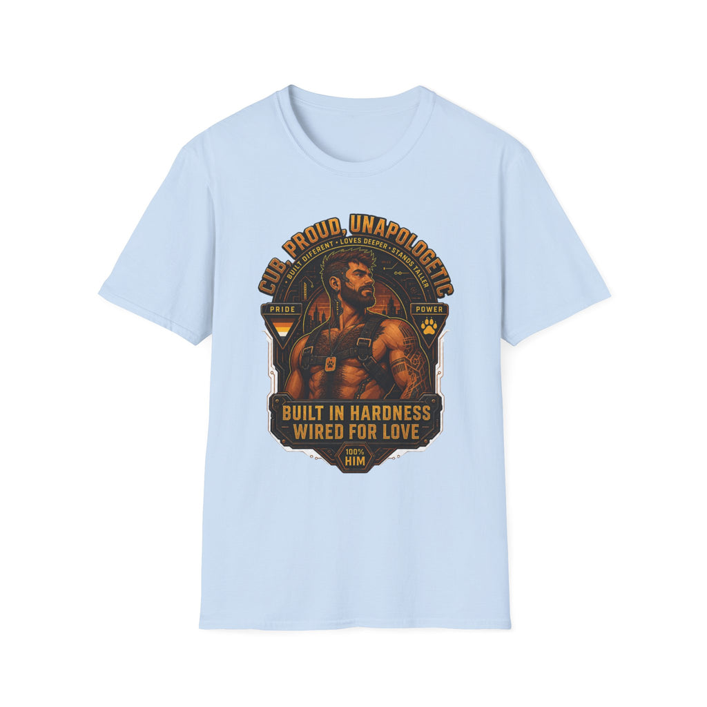 Built in Hardness Wired for Love T-Shirt — Proud, Unapologetic Mens Graphic Tee