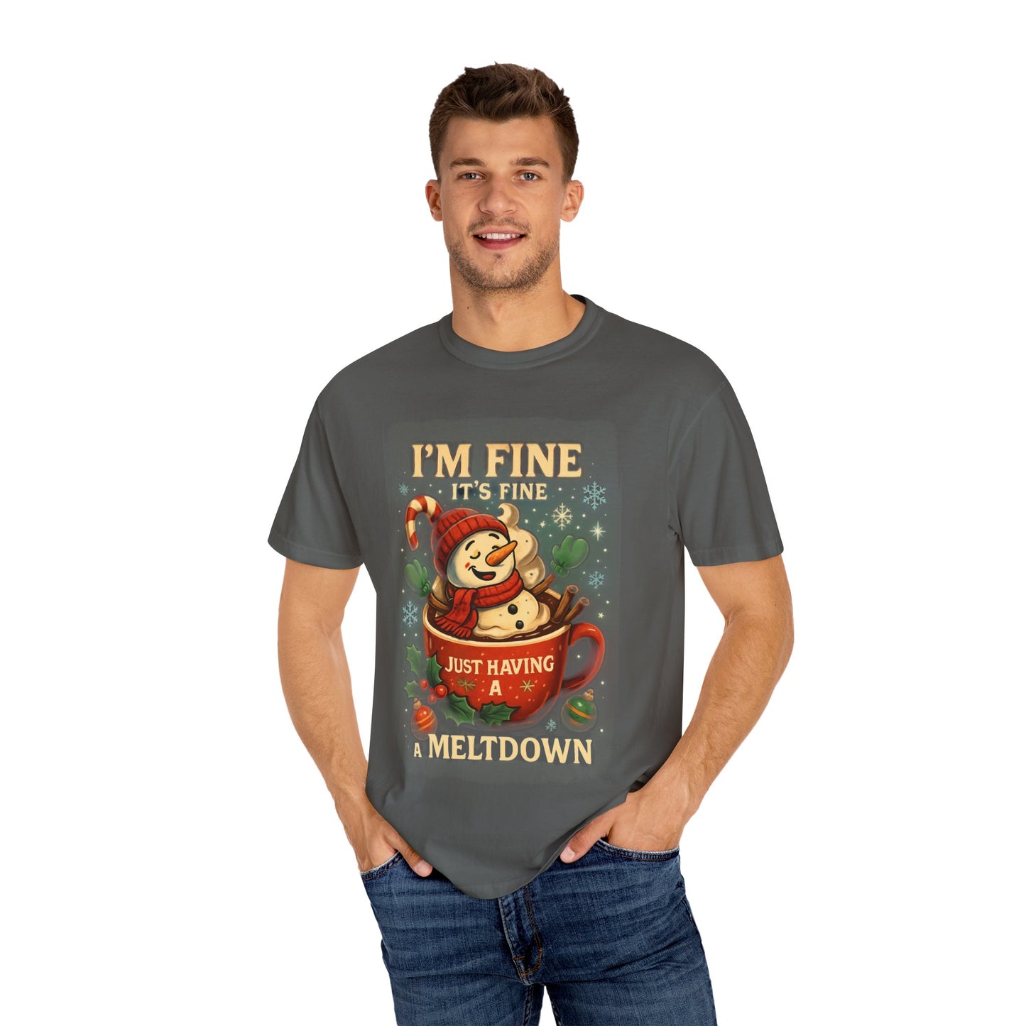 Funny Holiday T-Shirt: I'm Fine, Just Having a Meltdown, Unisex Gift, Christmas Humor Top, Seasonal Tee, Lighthearted Apparel