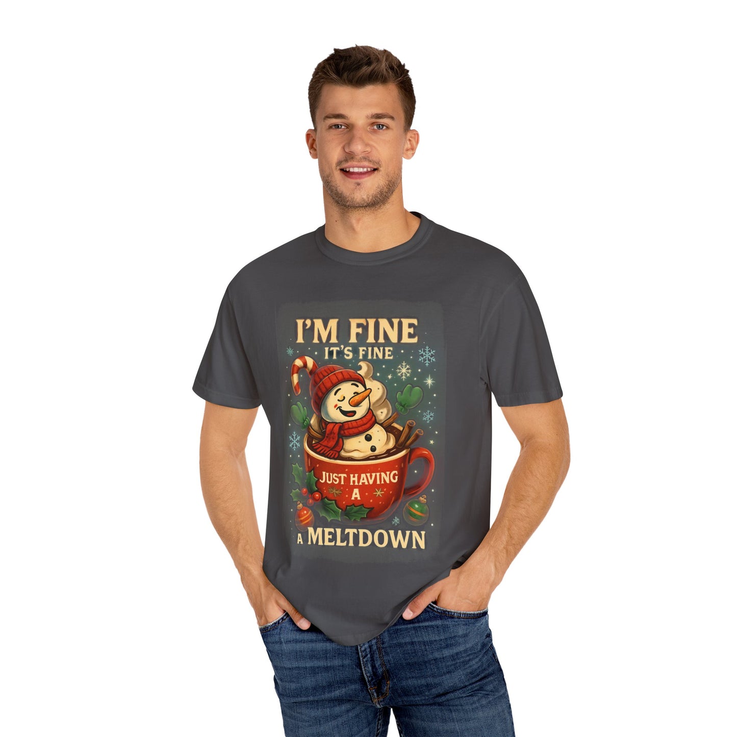Funny Holiday T-Shirt: I'm Fine, Just Having a Meltdown, Unisex Gift, Christmas Humor Top, Seasonal Tee, Lighthearted Apparel