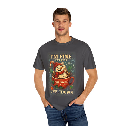 Funny Holiday T-Shirt: I'm Fine, Just Having a Meltdown, Unisex Gift, Christmas Humor Top, Seasonal Tee, Lighthearted Apparel