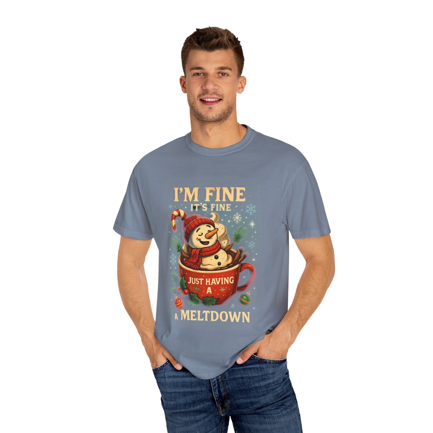 Funny Holiday T-Shirt: I'm Fine, Just Having a Meltdown, Unisex Gift, Christmas Humor Top, Seasonal Tee, Lighthearted Apparel