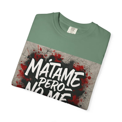 Mátame Pero No Me Ignores” T-Shirt – Spicy Attitude, Latin Streetwear Vibes