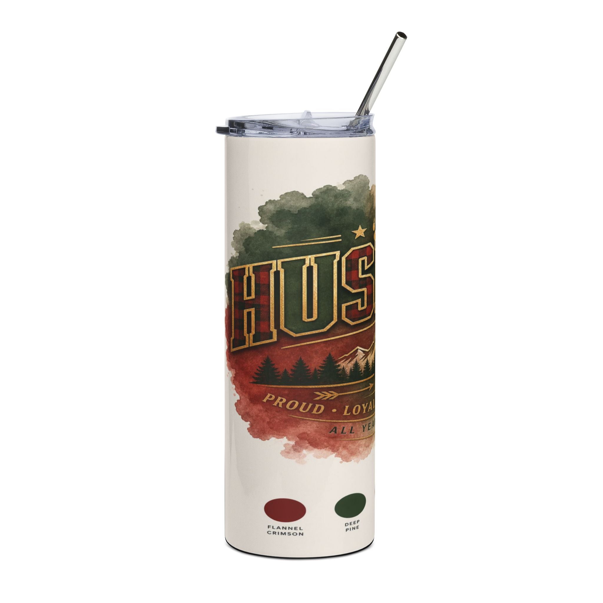 White tumbler with "HUS" logo, mountains, trees, and "Proud Loyal All Year" text.