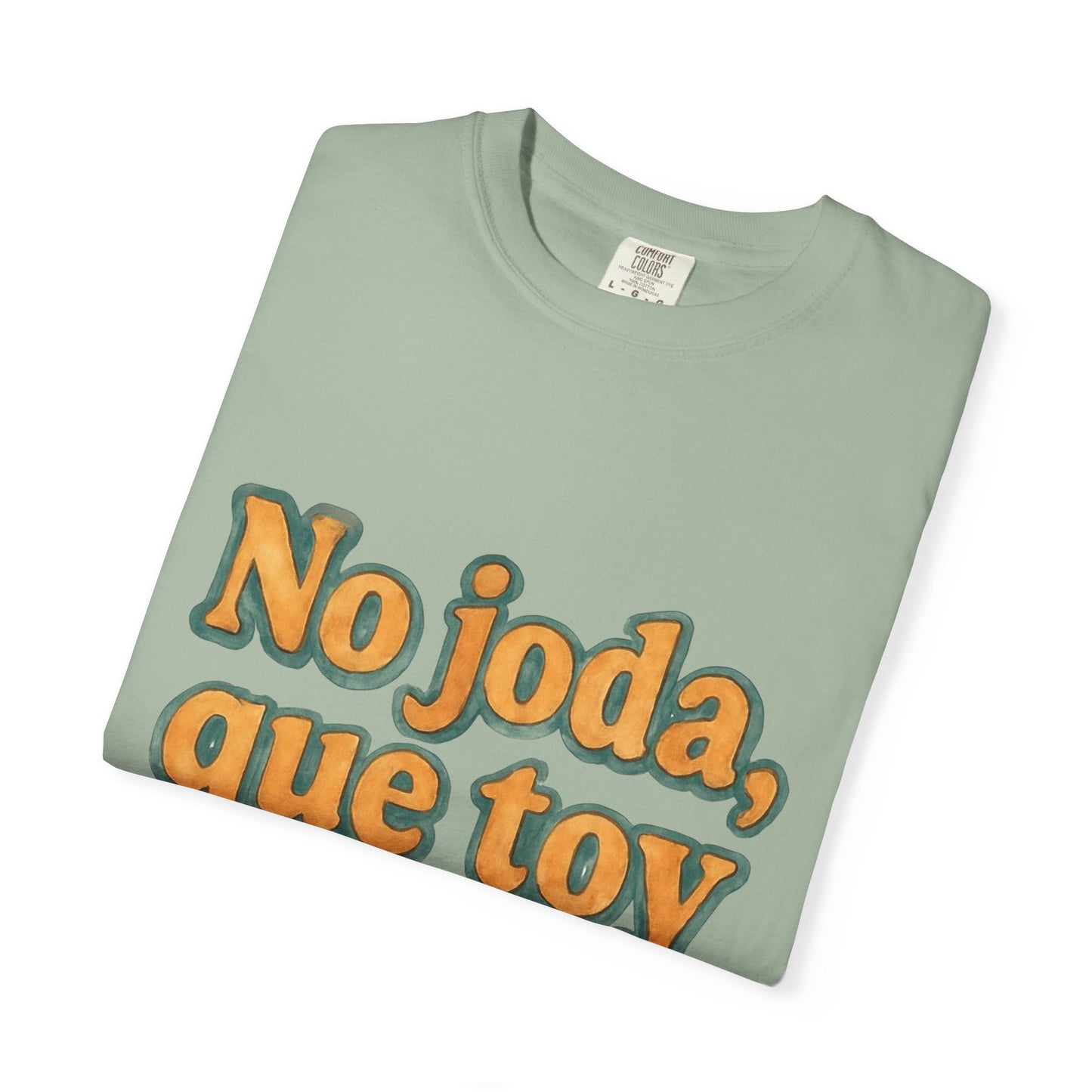 Dominican Streetwear Tee – “No Joda, Que Estoy en Eso” | Perfect Gift for Friends