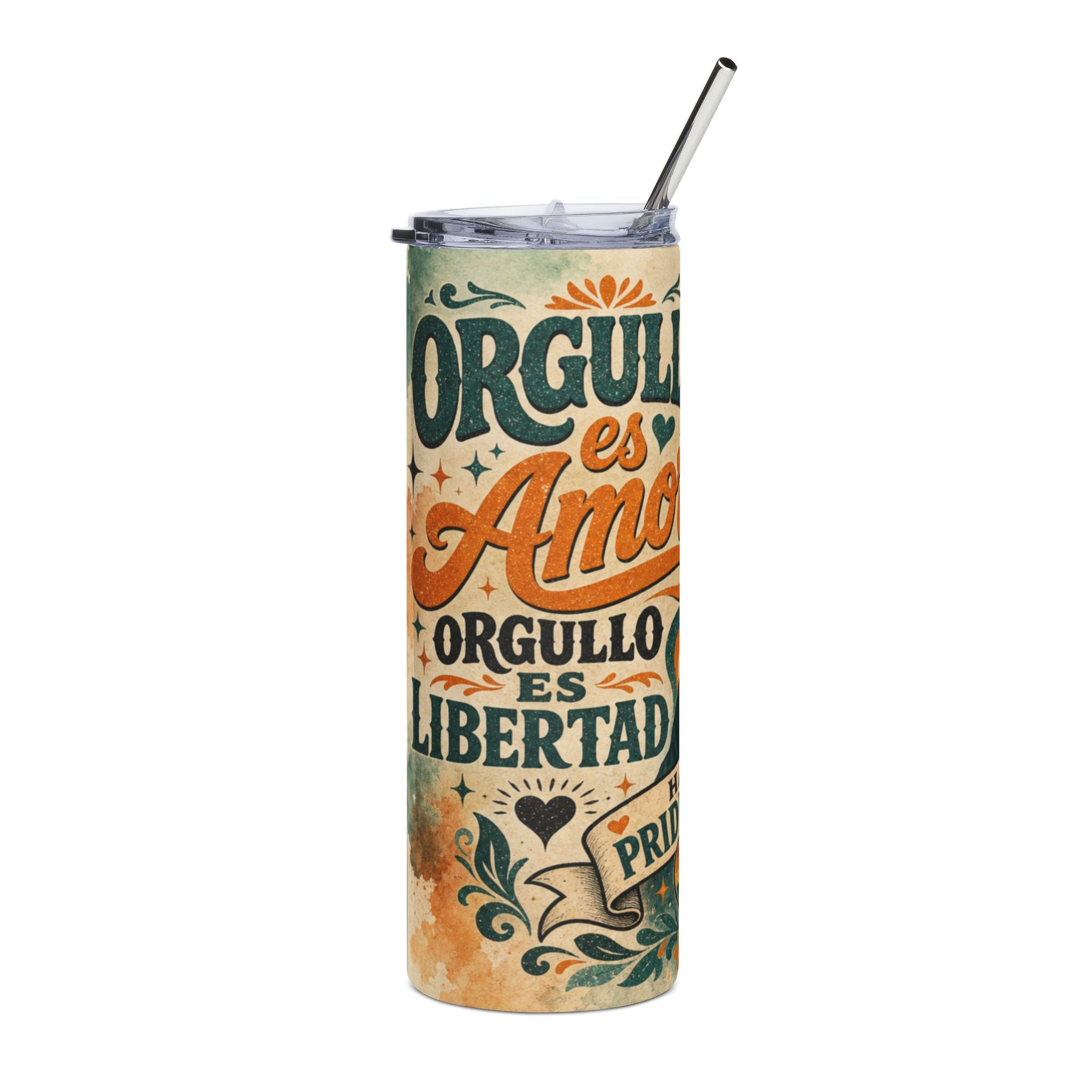 Tall tumbler with "Orgullo es Amor Orgullo es Libertad" text and distressed design.