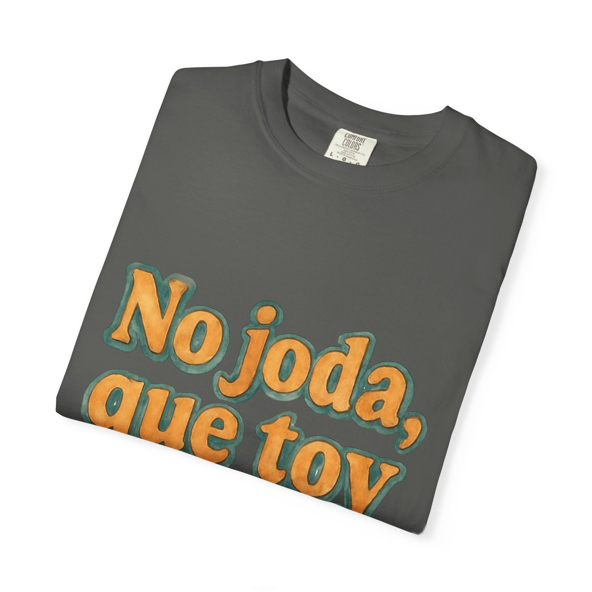 Dominican Streetwear Tee – “No Joda, Que Estoy en Eso” | Perfect Gift for Friends