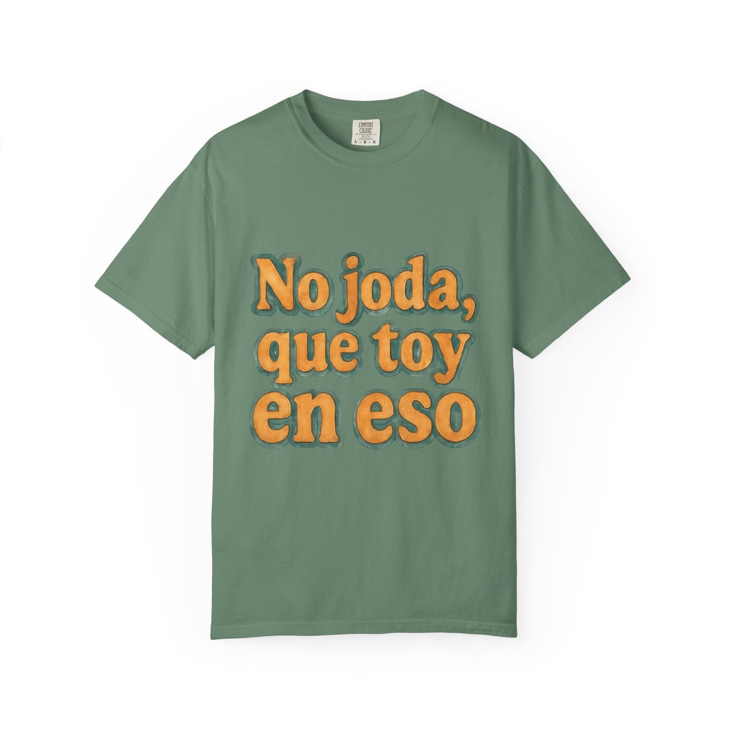 Dominican Streetwear Tee – “No Joda, Que Estoy en Eso” | Perfect Gift for Friends
