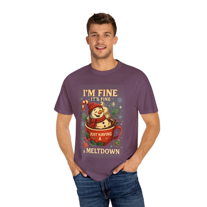 Funny Holiday T-Shirt: I'm Fine, Just Having a Meltdown, Unisex Gift, Christmas Humor Top, Seasonal Tee, Lighthearted Apparel
