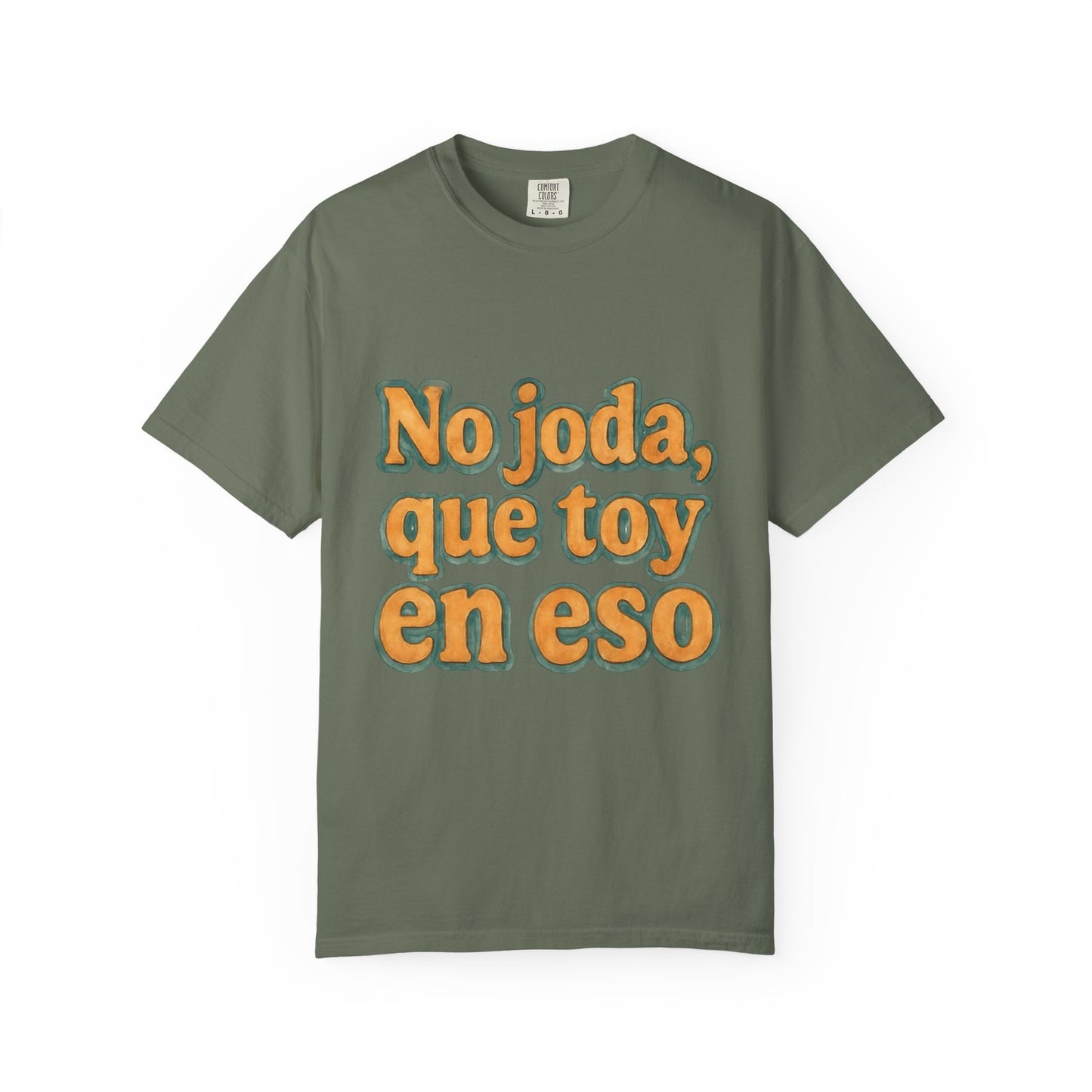 Dominican Streetwear Tee – “No Joda, Que Estoy en Eso” | Perfect Gift for Friends