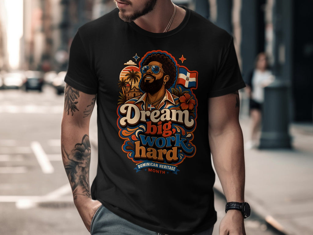 Man in t-shirt with "Dream big, work hard" text and Dominican flag.