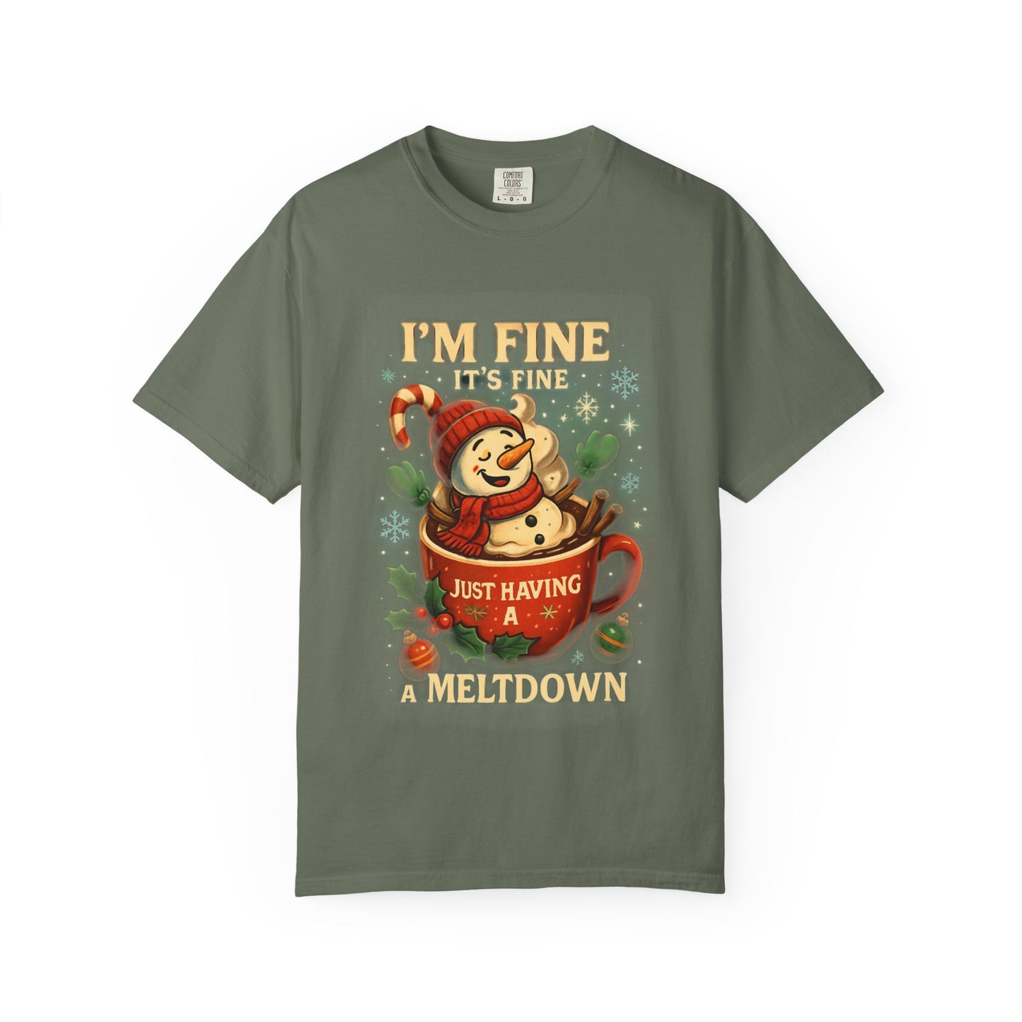 Funny Holiday T-Shirt: I'm Fine, Just Having a Meltdown, Unisex Gift, Christmas Humor Top, Seasonal Tee, Lighthearted Apparel