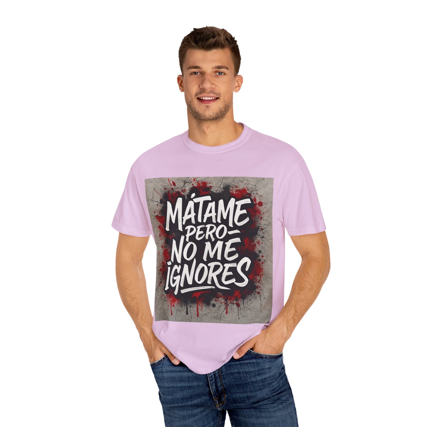 Mátame Pero No Me Ignores” T-Shirt – Spicy Attitude, Latin Streetwear Vibes