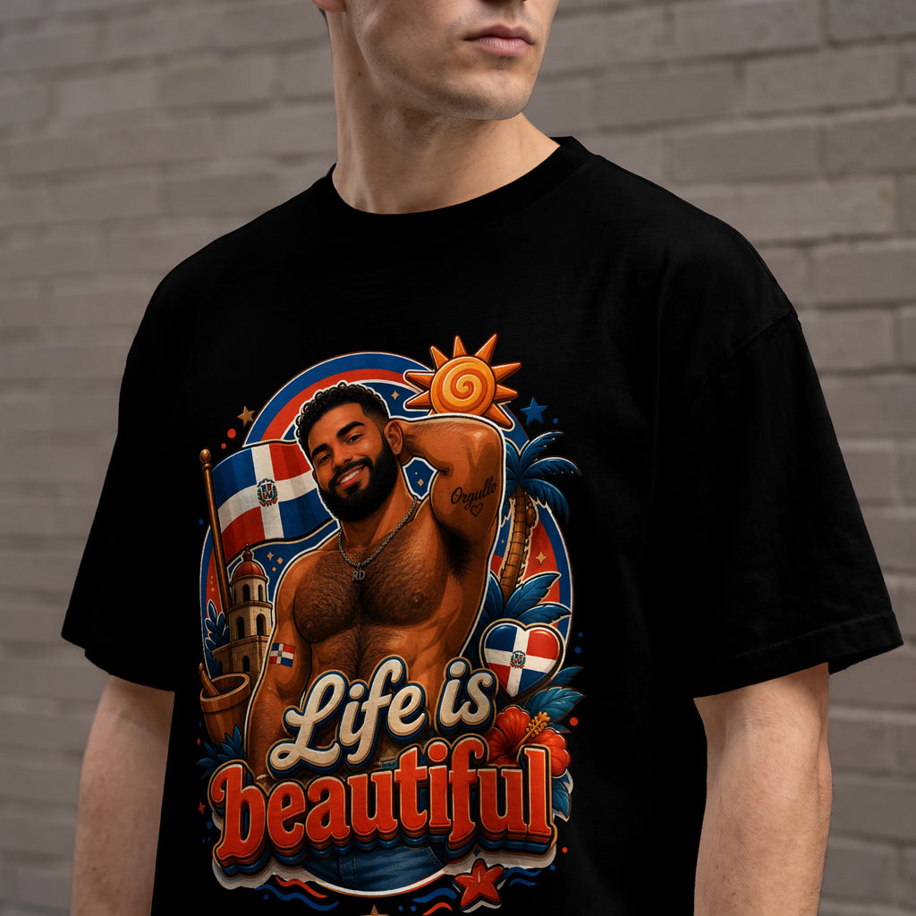 T-shirt graphic with a muscular man, Dominican flag, and the text "Life is Beautiful".
