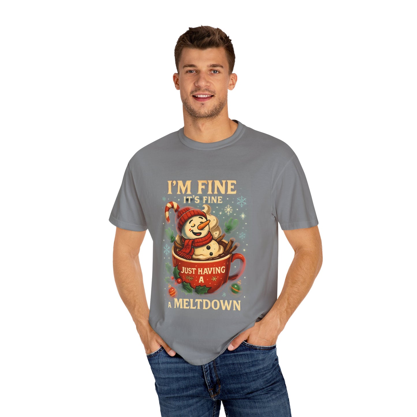 Funny Holiday T-Shirt: I'm Fine, Just Having a Meltdown, Unisex Gift, Christmas Humor Top, Seasonal Tee, Lighthearted Apparel