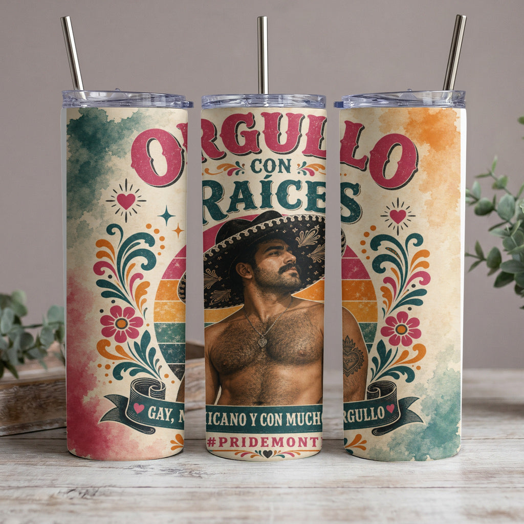 Tumbler with "Orgullo con Raices" text, a man in a sombrero, and colorful floral designs.