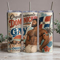 "Orgullosamente Gay" tumbler with Dominican flag and a shirtless man.
