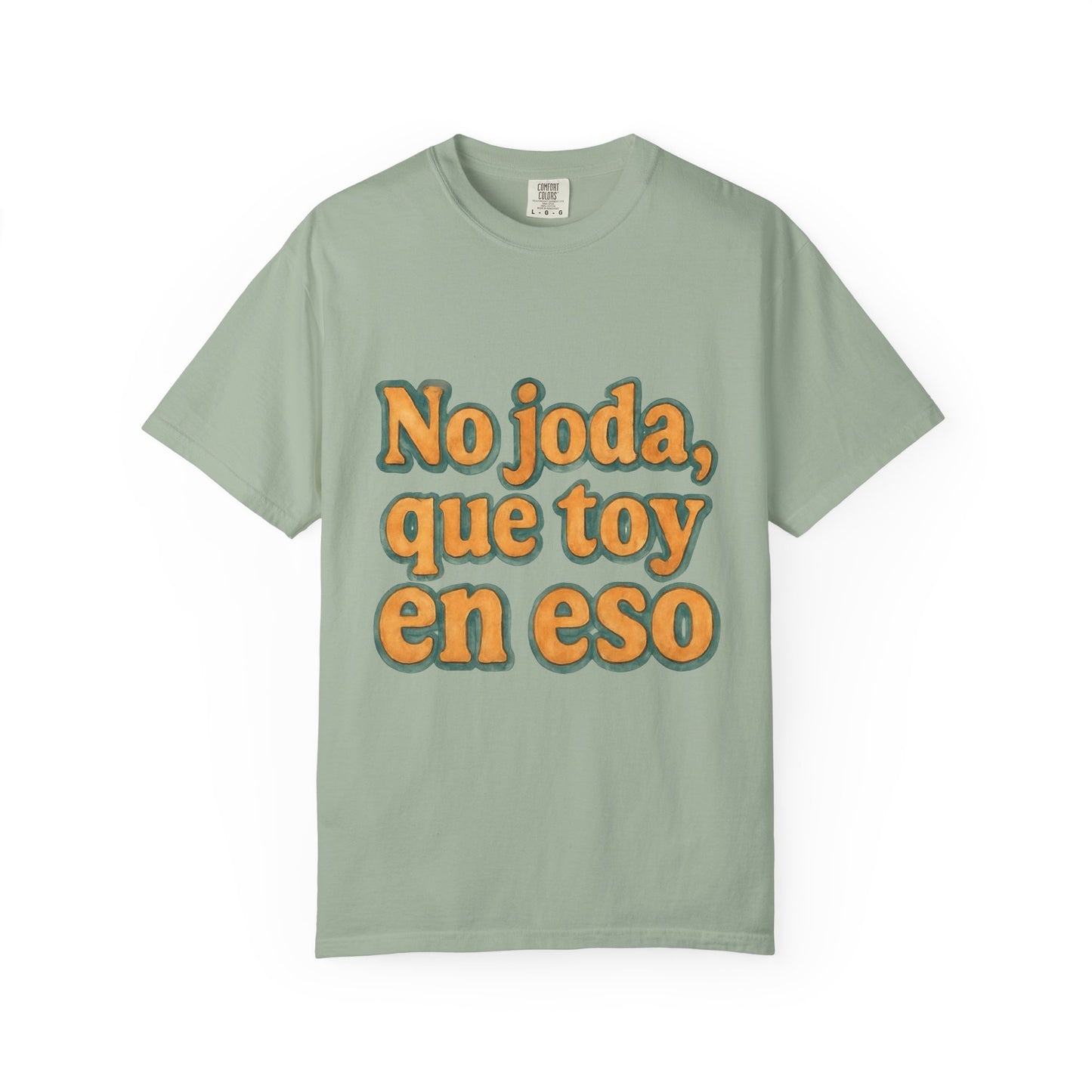 Dominican Streetwear Tee – “No Joda, Que Estoy en Eso” | Perfect Gift for Friends
