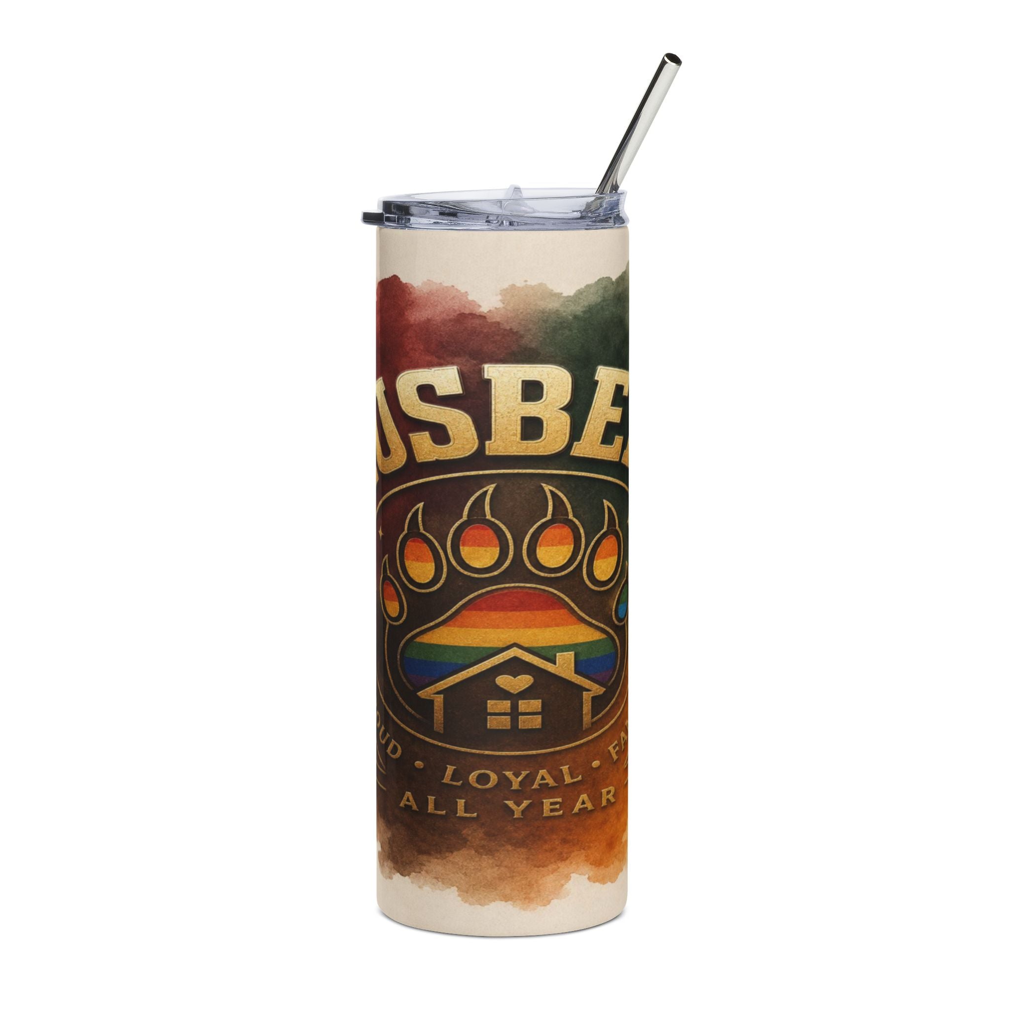 Tumbler with watercolor art, bear paw, rainbow, house, and "PROUD LOYAL ALL YEAR" text.