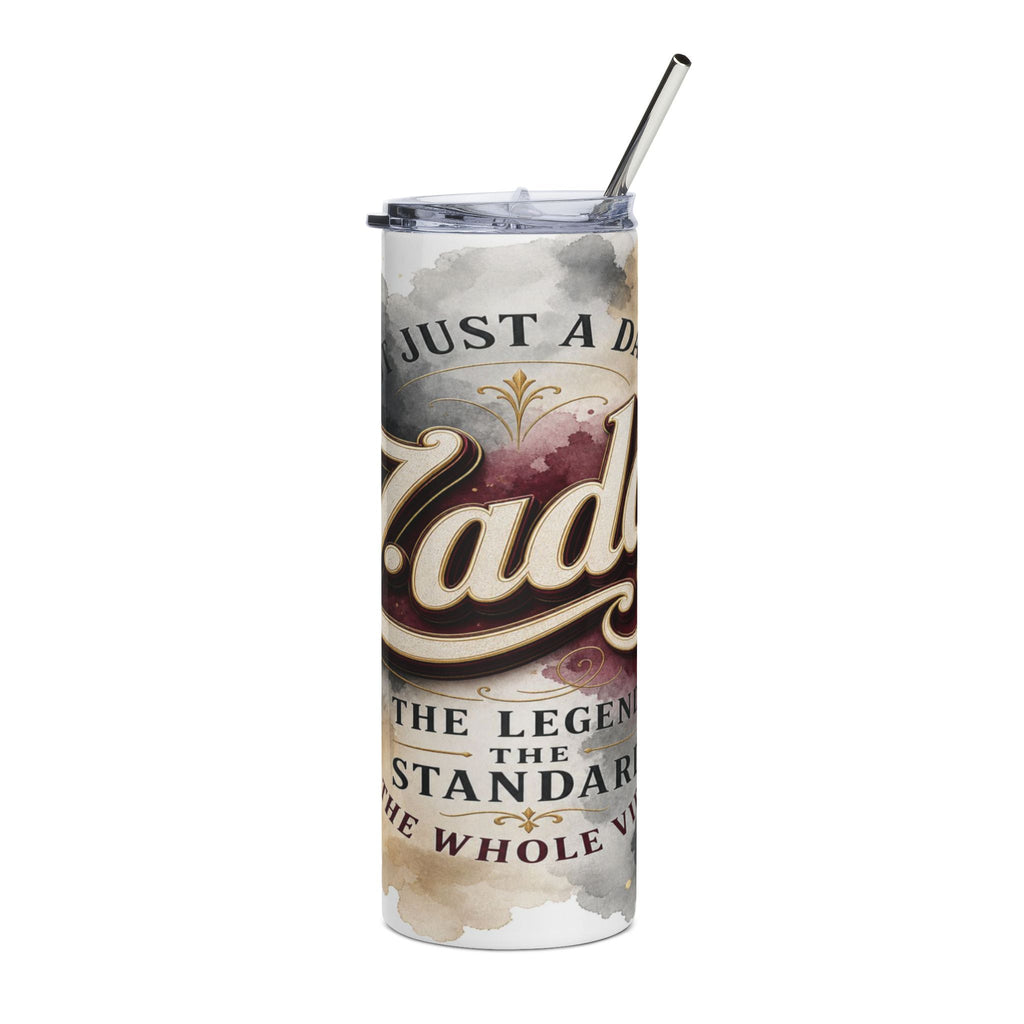 Tumbler with "Just a dad the legend the standard the whole..." text and watercolor design.