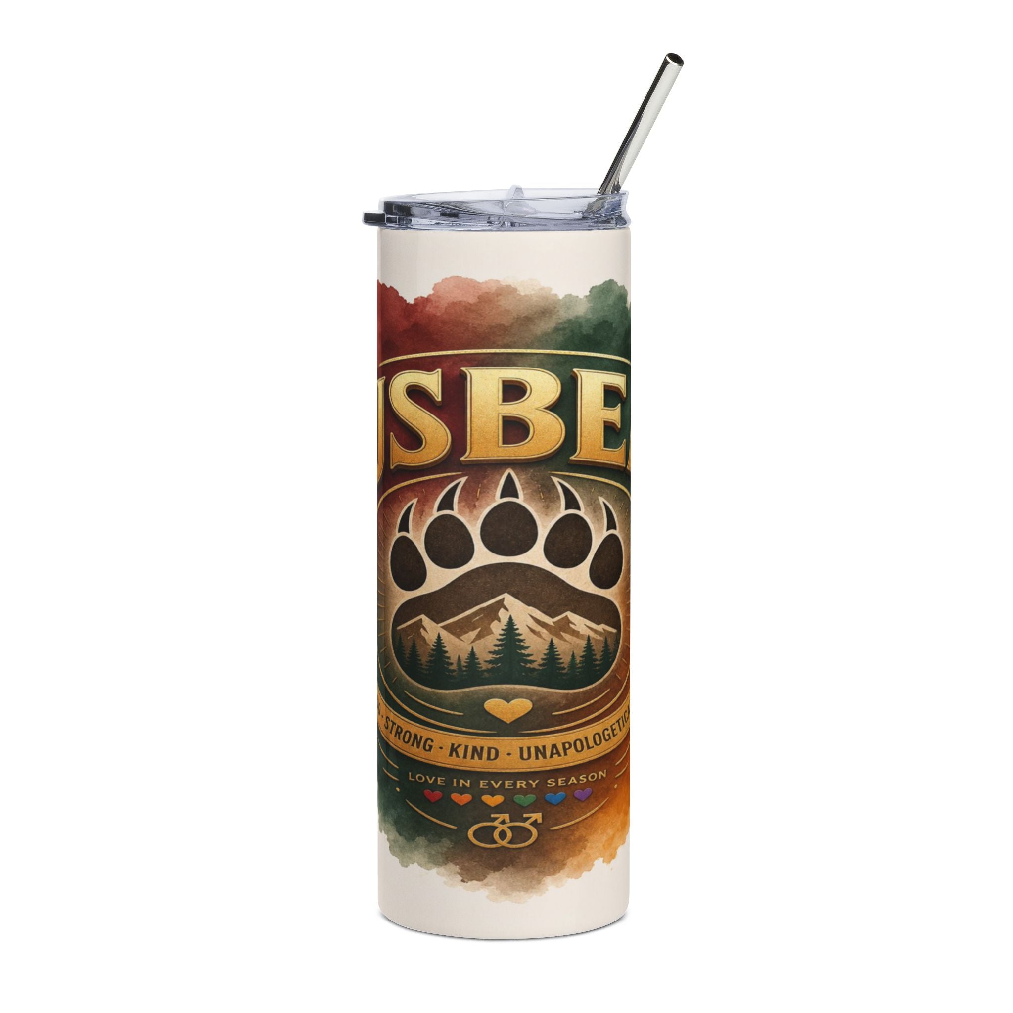 Tumbler with bear paw, mountains, trees, and text "SBE STRONG KIND UNAPOLOGETIC LOVE IN EVERY SEASON".